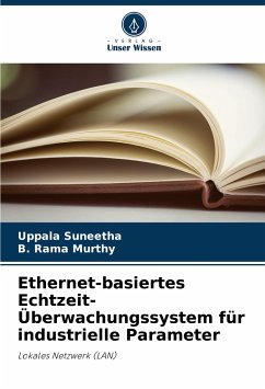 Ethernet-basiertes Echtzeit-Überwachungssystem für industrielle Parameter - Suneetha, Uppala;Rama Murthy, B.