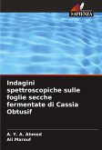 Indagini spettroscopiche sulle foglie secche fermentate di Cassia Obtusif