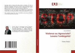 Violence ou Agressivité? Levons l¿ambigüité! - MAACHE, Youcef