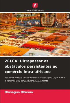 ZCLCA: Ultrapassar os obstáculos persistentes ao comércio intra-africano - OBASUN, OLUSEGUN