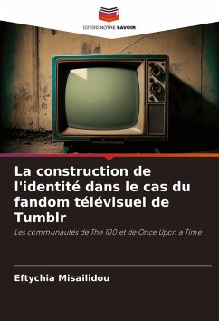 Cover La construction de l'identité dans le cas du fandom télévisuel de Tumblr
