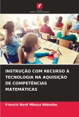 INSTRUÇÃO COM RECURSO À TECNOLOGIA NA AQUISIÇÃO DE COMPETÊNCIAS MATEMÁTICAS INSTRUÇÃO COM RECURSO À TECNOLOGIA NA AQUISIÇÃO DE COMPETÊNCIAS MATEMÁTICAS