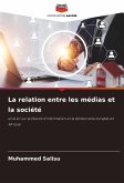 La relation entre les médias et la société La relation entre les médias et la société