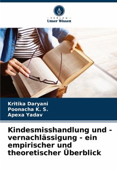 Cover Kindesmisshandlung und -vernachlässigung - ein empirischer und theoretischer Überblick