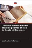 L'environnement naturel dans les poèmes choisis de Keats et Osundare