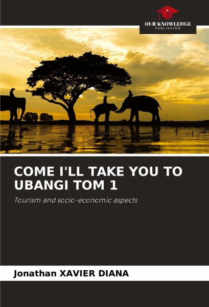 COME I'LL TAKE YOU TO UBANGI TOM 1 COME I'LL TAKE YOU TO UBANGI TOM 1