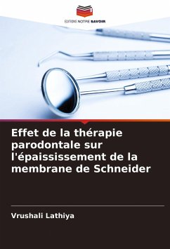 Effet de la thérapie parodontale sur l'épaississement de la membrane de Schneider - Lathiya, Vrushali