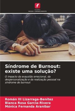 Síndrome de Burnout: existe uma solução? - Lizarraga-Benítez, Román III;Garcia-Rivera, Blanca Rosa;Aranibar, Mónica Fernanda