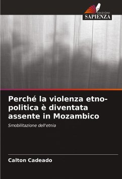 Perché la violenza etno-politica è diventata assente in Mozambico - Cadeado, Calton