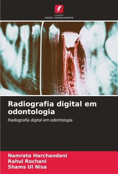 Radiografia digital em odontologia - Harchandani, Namrata;Rochani, Rahul;Nisa, Shams Ul