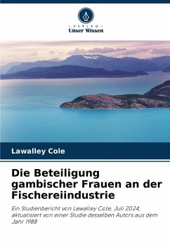 Die Beteiligung gambischer Frauen an der Fischereiindustrie - Cole, Lawalley