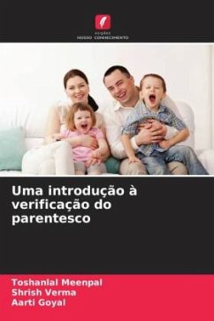 Uma introdução à verificação do parentesco - Meenpal, Toshanlal;Verma, Shrish;Goyal, Aarti