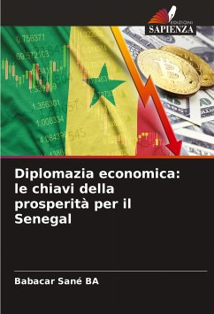 Diplomazia economica: le chiavi della prosperità per il Senegal - BA, Babacar Sané