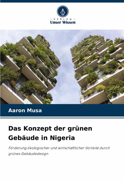 Das Konzept der grünen Gebäude in Nigeria Das Konzept der grünen Gebäude in Nigeria