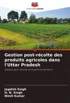 Gestion post-récolte des produits agricoles dans l'Uttar Pradesh - Singh, Jagdish;Singh, H. N.;Kumar, Nimit