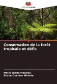 Conservation de la forêt tropicale et défis