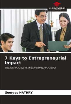 7 Keys to Entrepreneurial Impact - HATHRY, Georges