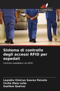 Sistema di controllo degli accessi RFID per ospedali - Soares Peixoto, Leandro Vinicius;Maia Leite, Cicília;Queiroz, Suellem