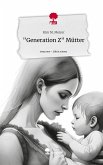 "Generation Z" Mütter. Life is a Story - story.one