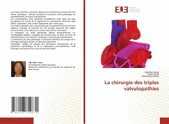 La chirurgie des triples valvulopathies - Ben Jmaà, Hèla;Cherif, Taieb;Seddik, Mohamed