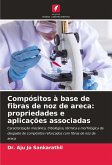 Compósitos à base de fibras de noz de areca: propriedades e aplicações associadas Compósitos à base de fibras de noz de areca: propriedades e aplicações associadas
