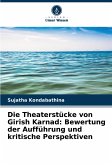 Die Theaterstücke von Girish Karnad: Bewertung der Aufführung und kritische Perspektiven