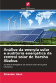 Análise da energia solar e auditoria energética da central solar de Harsha Abakus