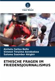 ETHISCHE FRAGEN IM FRIEDENSJOURNALISMUS