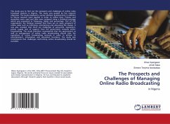 The Prospects and Challenges of Managing Online Radio Broadcasting The Prospects and Challenges of Managing Online Radio Broadcasting