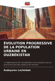 ÉVOLUTION PROGRESSIVE DE LA POPULATION URBAINE EN OUZBÉKISTAN