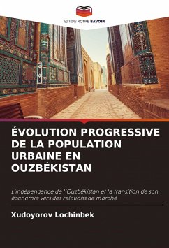 ÉVOLUTION PROGRESSIVE DE LA POPULATION URBAINE EN OUZBÉKISTAN - Lochinbek, Xudoyorov