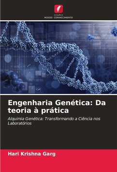 Engenharia Genética: Da teoria à prática - Garg, Hari Krishna