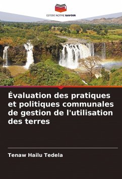 Évaluation des pratiques et politiques communales de gestion de l'utilisation des terres - Tedela, Tenaw Hailu