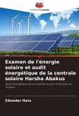 Examen de l'énergie solaire et audit énergétique de la centrale solaire Harsha Abakus