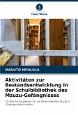 Aktivitäten zur Bestandsentwicklung in der Schulbibliothek des Mzuzu-Gefängnisses