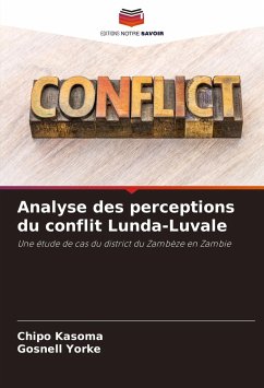 Analyse des perceptions du conflit Lunda-Luvale - Kasoma, Chipo;Yorke, Gosnell