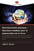 Macroéconomie physique : Nouveaux modèles pour la préservation de la Terre