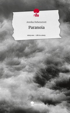 Paranoia. Life is a Story - story.one - Hebenstreit, Annika