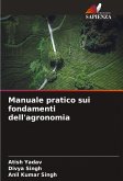 Manuale pratico sui fondamenti dell'agronomia Manuale pratico sui fondamenti dell'agronomia
