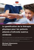 La gamification de la thérapie physique pour les patients atteints d'infirmité motrice cérébrale