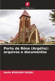 Porto de Bône (Argélia): arquivos e documentos