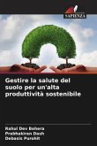 Gestire la salute del suolo per un'alta produttività sostenibile