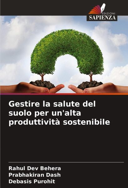 Gestire la salute del suolo per un'alta produttività sostenibile Gestire la salute del suolo per un'alta produttività sostenibile