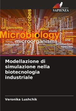 Modellazione di simulazione nella biotecnologia industriale - Lushchik, Veronika