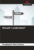 Should I undertake? Should I undertake?