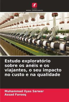 Estudo exploratório sobre os anéis e os viajantes, o seu impacto no custo e na qualidade - Sarwar, Muhammad Ilyas;Farooq, Assad