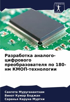 Razrabotka analogo-cifrowogo preobrazowatelq po 180-nm KMOP-tehnologii - Muruganantham, Sangeta;Bodzhan, Vinot Kumar;Karuna Murthi, Saran'q