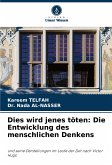 Dies wird jenes töten: Die Entwicklung des menschlichen Denkens