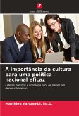 A importância da cultura para uma política nacional eficaz