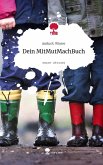 Dein MitMutMachBuch. Life is a Story - story.one Dein MitMutMachBuch. Life is a Story - story.one